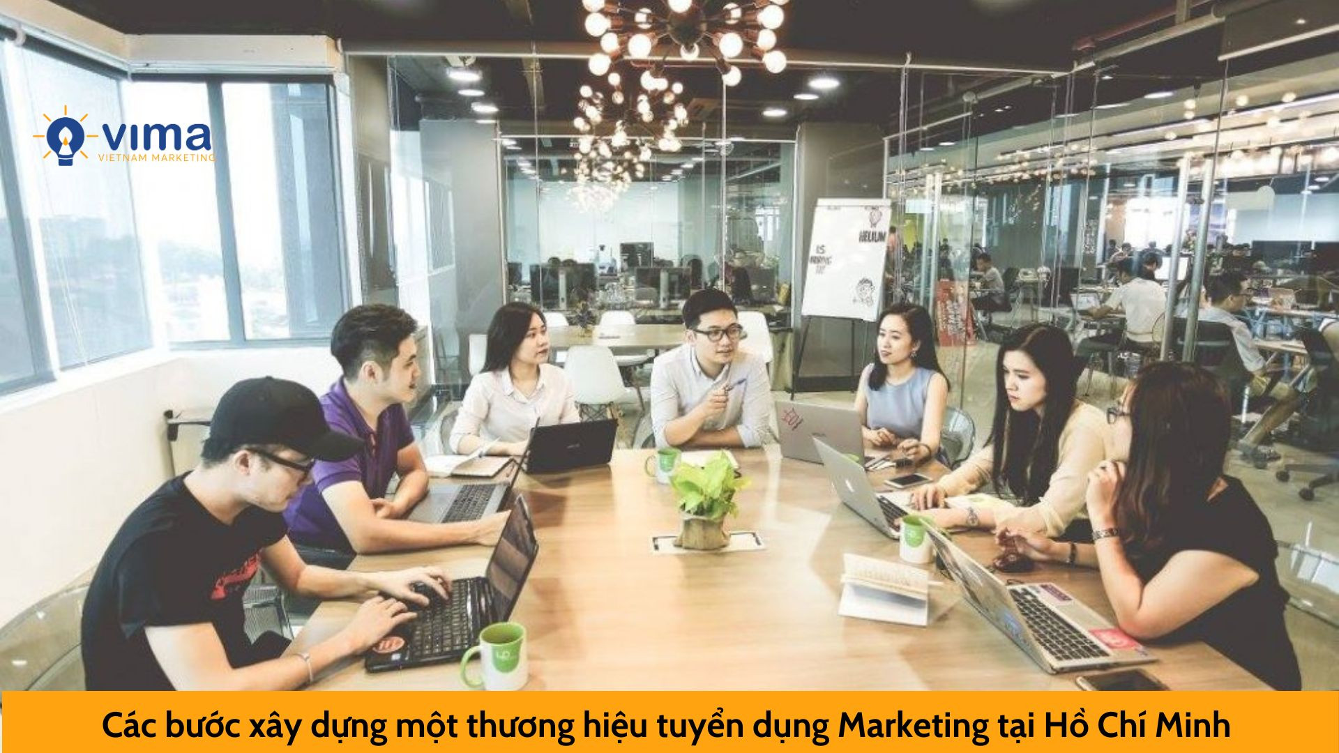 Các bước xây dựng một thương hiệu tuyển dụng Marketing tại Hồ Chí Minh